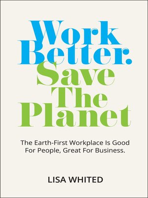 cover image of Work Better. Save the Planet